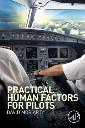 Practical Human Factors For Pilots Av Capt. David (Zeroharm Solutions London Uk) Moriarty