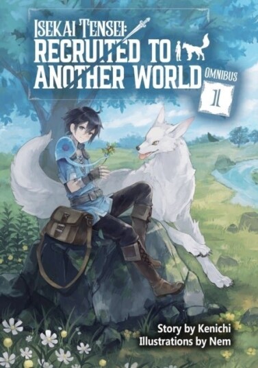 Isekai Tensei: Recruited to Another World: Omnibus 1 Light Novel Isekai Tensei: Recruited to Another World: Omnibus 1 Light Novel
