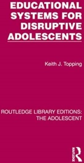 Educational Systems for Disruptive Adolescents