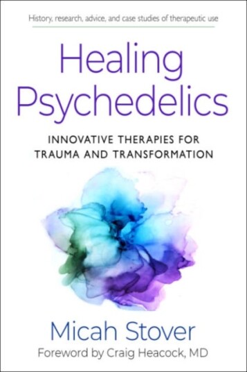 Healing Psychedelics  Innovative Therapies for Trauma and Transformation
