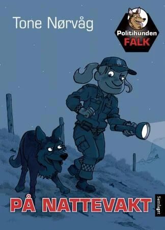 Politihunden Falk På Nattevakt Av Tone Nørvåg Politihunden Falk På Nattevakt Av Tone Nørvåg