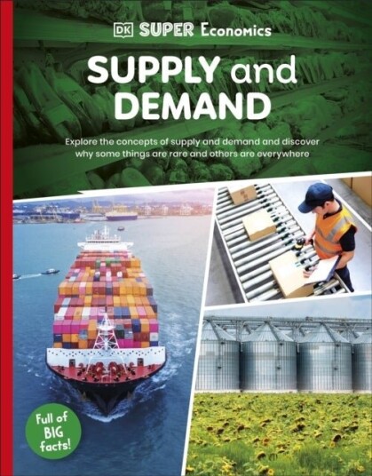 DK Super Economics Supply and Demand DK Super Economics Supply and Demand