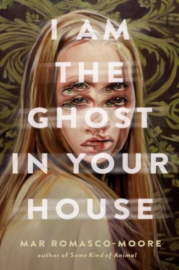I Am The Ghost In Your House Av Mar Romasco-Moore