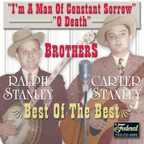 The Stanley Brothers Best Of The Best CD