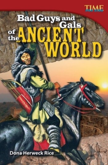 Bad Guys and Gals of the Ancient World Bad Guys and Gals of the Ancient World