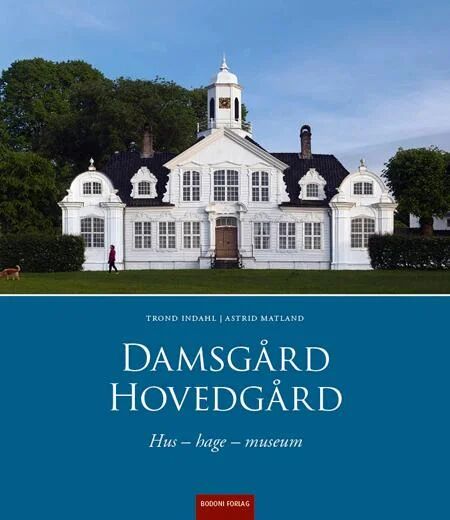 Damsgård Hovedgård Av Trond Indahl, Astrid Matland