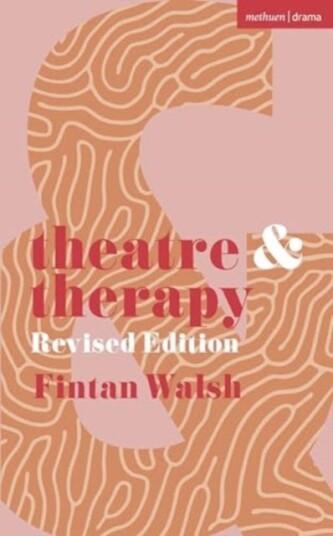 Theatre and Therapy Revised Edition