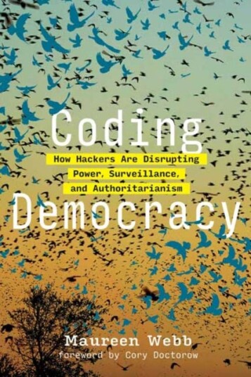 Coding Democracy Av Maureen Webb, Cory Doctorow