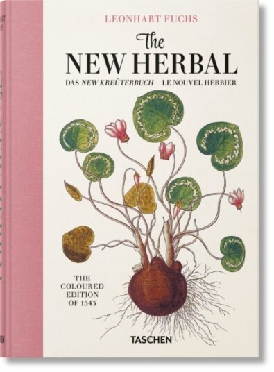 Leonhart Fuchs. The New Herbal Leonhart Fuchs. The New Herbal