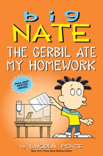 Big Nate: The Gerbil Ate My Homework Av Lincoln Peirce Big Nate: The Gerbil Ate My Homework Av Lincoln Peirce