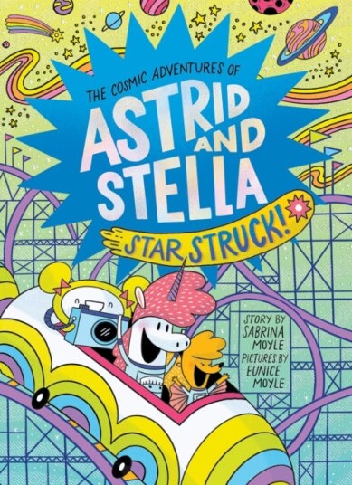 Star Struck! (The Cosmic Adventures Of Astrid And Stella Book #2 (A Hello!Lucky Book)) Av Sabrina Moyle