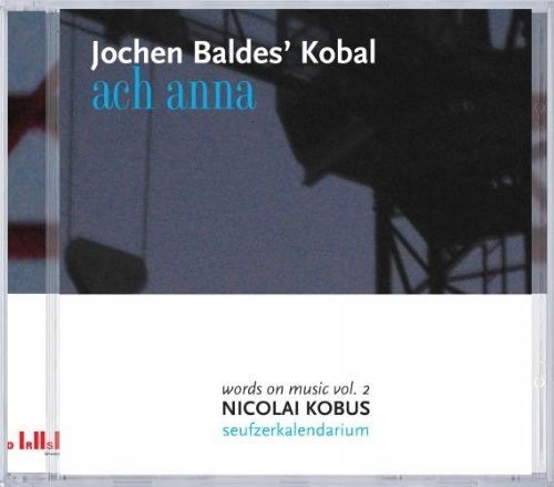 Jochen Baldes' Kobal Ach Anna CD
