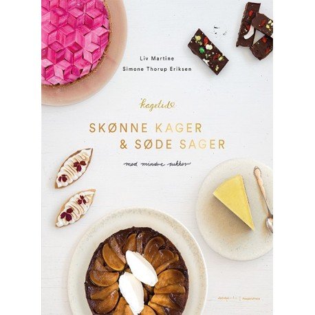 Skønne Kager Og Søde Sager | Liv Martine & Simone Thorup Eriksen | Språk: Dansk