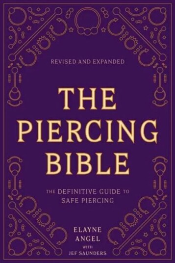 The Piercing Bible, Revised And Expanded Av Elayne Angel, Jef Saunders