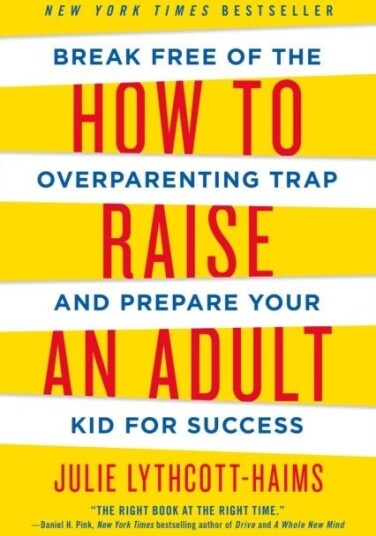 How to Raise an Adult
