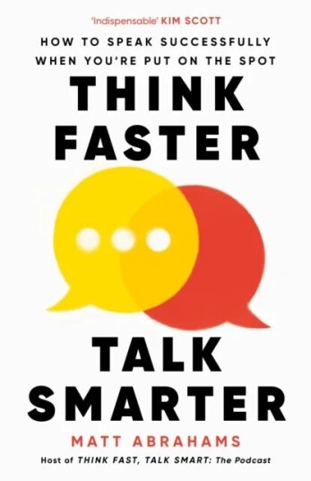 Think Faster, Talk Smarter Av Matt Abrahams
