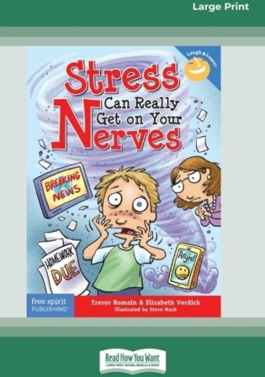 Stress Can Really Get On Your Nerves [Large Print 16 Pt Edition]