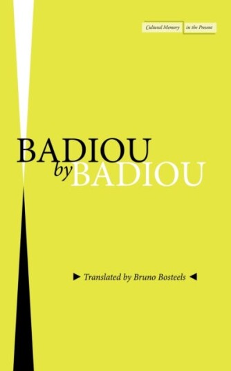Badiou By Badiou Av Alain Badiou