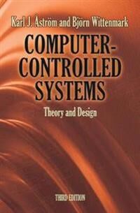 Computer-Controlled Systems Av Karl J Astrom, Bjorn Wittenmark Computer-Controlled Systems Av Karl J Astrom, Bjorn Wittenmark