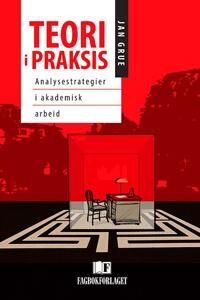 Teori I Praksis Av Jan Grue