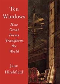Ten Windows Av Jane Hirshfield Ten Windows Av Jane Hirshfield
