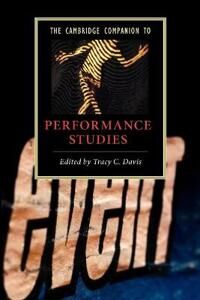 Davis, Tracy C. The Cambridge Companion to Performance Studies (0521696267)