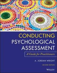 Conducting Psychological Assessment Av A. Jordan (Columbia University New York Ny) Wright