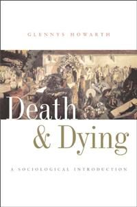 Howarth Death and Dying – A Sociological Introduction