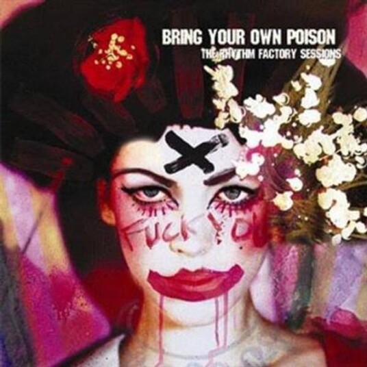 Bring Your Own Poison The Rythm Factory Sessions CD