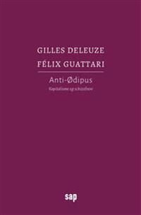 Anti-Ødipus Av Gilles Deleuze, Felix Guattari