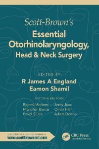 Scott England R. James Scott-Brown's Essential Otorhinolaryngology Head & Neck Surgery