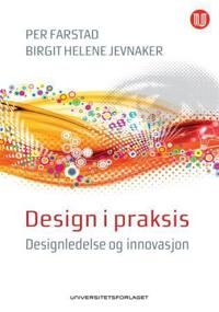 Design I Praksis Av Per Farstad, Birgit Helene Jevnaker