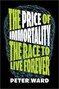 The Price Of Immortality Av Peter Ward