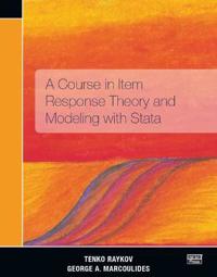 Raykov Tenko A Course in Item Response Theory and Modeling with Stata Raykov Tenko A Course in Item Response Theory and Modeling with Stata