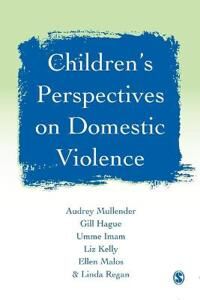 Mullender Audrey Children's Perspectives on Domestic Violence