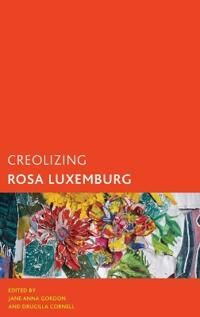 Gordon Jane Anna Creolizing Rosa Luxemburg