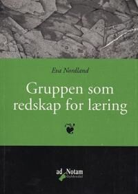 Gruppen Som Redskap For Læring Av Eva Nordland