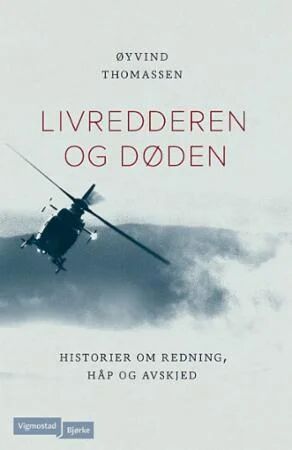 Livredderen Og Døden Av Øyvind Thomassen