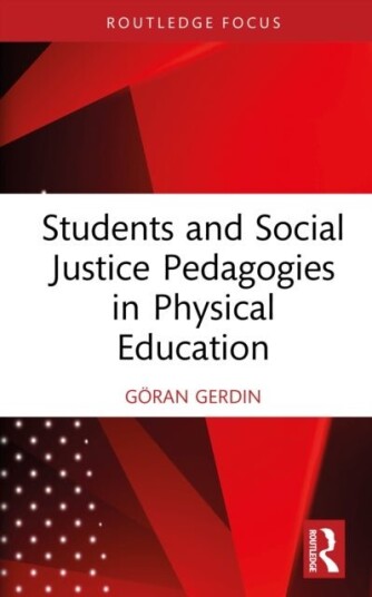 Students and Social Justice Pedagogies in Physical Education Students and Social Justice Pedagogies in Physical Education