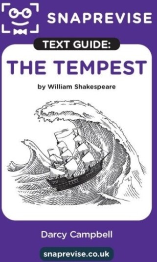 SnapRevise The Tempest Text Guide for English Literature SnapRevise The Tempest Text Guide for English Literature