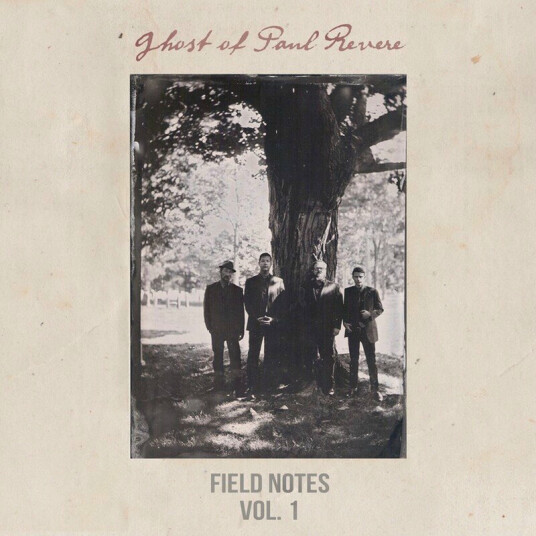 Ghost Of Paul Revere Field Notes Vol. 1 CD