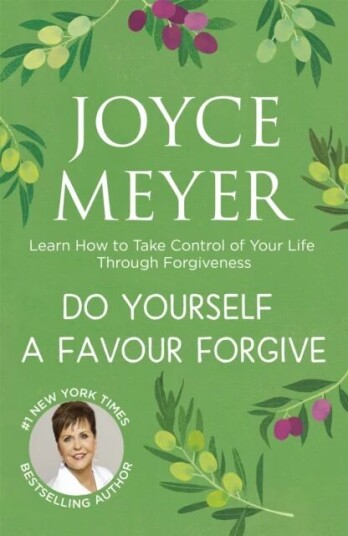 Do Yourself A Favour ... Forgive Av Joyce Meyer