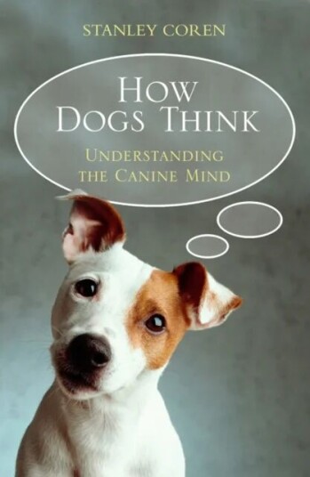 How Dogs Think Av Stanley Coren