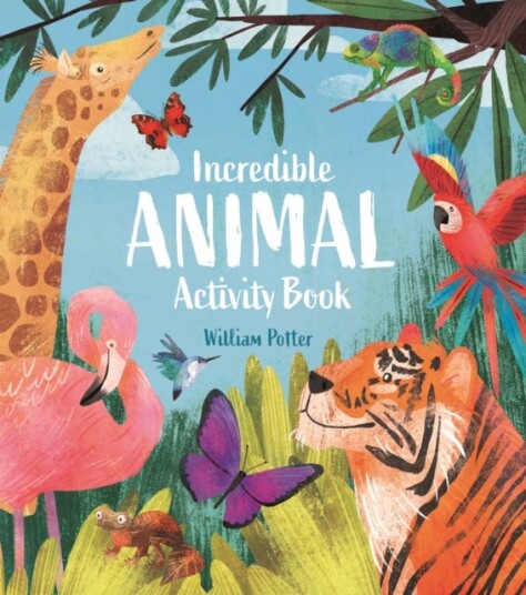 Incredible Animal Activity Book Av William (Author) Potter