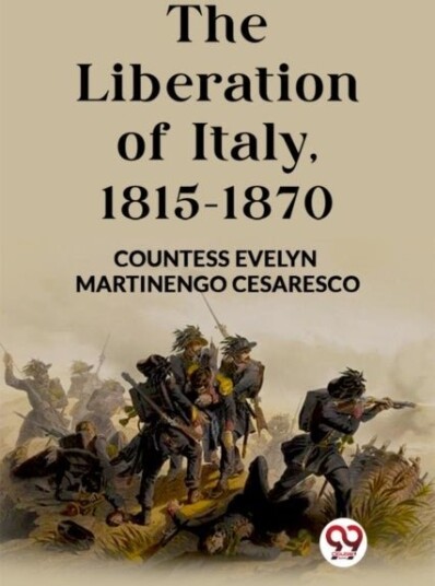 The Liberation of Italy 1815 1870 Edition2023