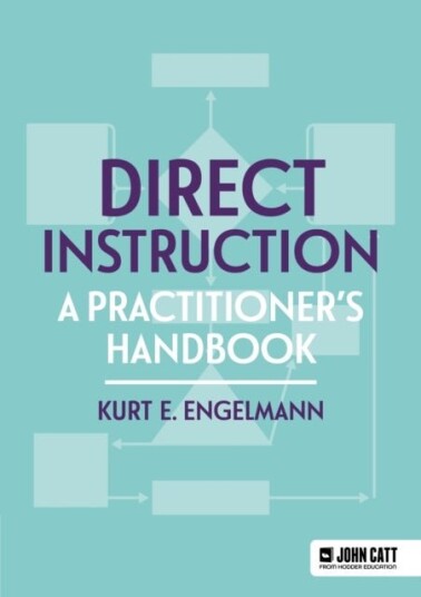 Direct Instruction: A practitioner's handbook Direct Instruction: A practitioner's handbook