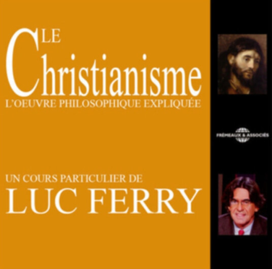 Luc Ferry Le Christianisme CD