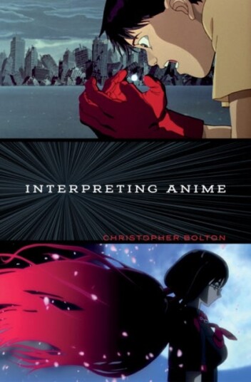 Interpreting Anime Av Christopher Bolton