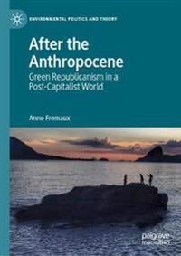 Fremaux Anne After the Anthropocene