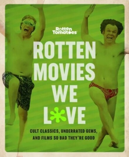 Rotten Movies We Love Av The Editors Of Rotten Tomatoes